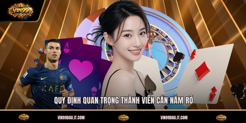 quy-dinh-quan-trong-thanh-vien-can-nam-ro